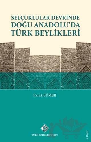 Selçuklular Devrinde Doğu Anadolu’da Türk Beylikleri