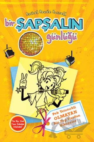 Bir Şapşalın Günlüğü 3 - Pek Yetenekli Olmayan Pop Stardan Hikayeler
