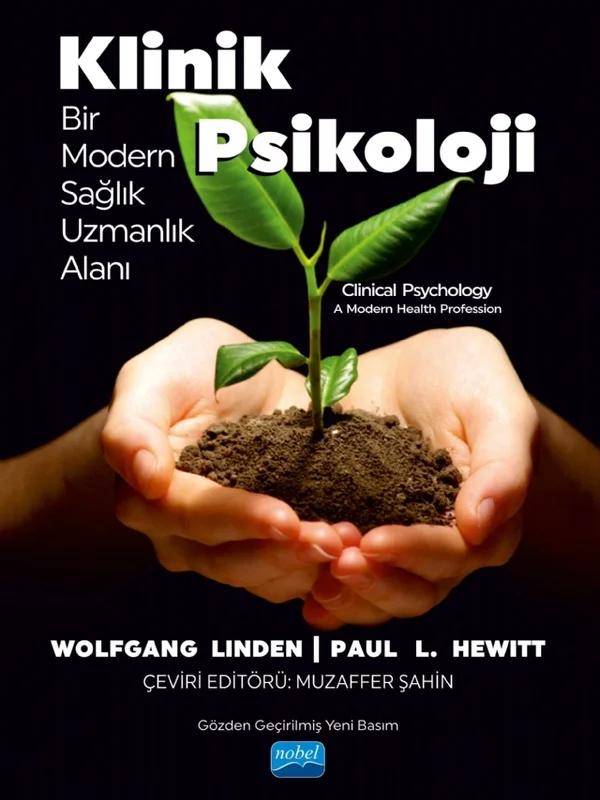 KLİNİK PSİKOLOJİ - Bir Modern Sağlık Uzmanlık Alanı / Clinical Psychology A Modern Health Profession