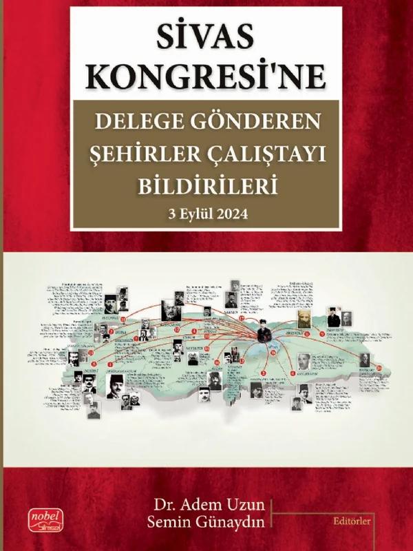 Sivas Kongresi’ne Delege Gönderen Şehirler Çalıştayı Bildirileri - 3 Eylül 2024
