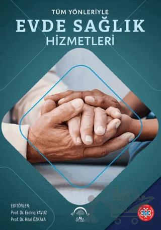Tüm Yönleriyle Evde Sağlık Hizmetleri