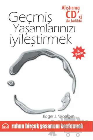 Geçmiş Yaşamlarınızı İyileştirmek