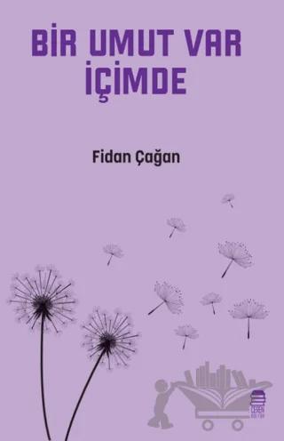 Bir Umut Var İçimde