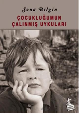 Çocukluğumun Çalınmış Uykuları