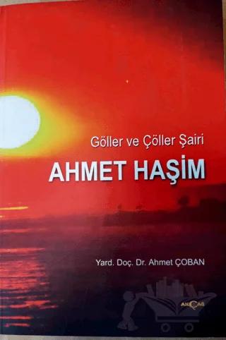 Göller ve Çöller Şairi Ahmet Haşim