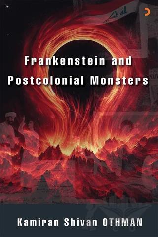 Frankenstein and Postcolonial Monsters – Kamiran Shivan Othman – Cinius Yayınları kitap kapağı