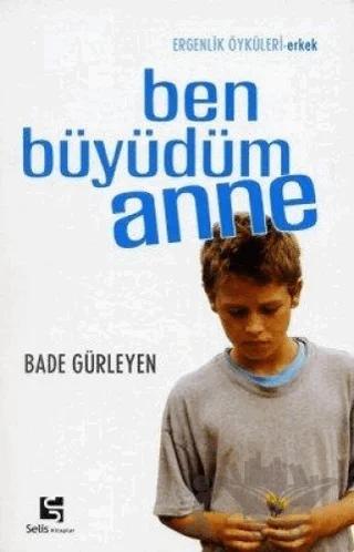 Ben Büyüdüm Anne (Erkek)