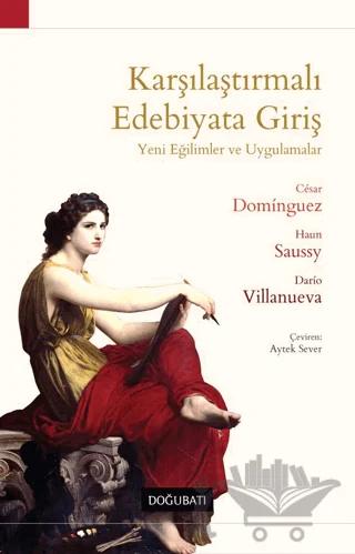 Karşılaştırmalı Edebiyata Giriş -Yeni Eğilimler ve Uygulamalar