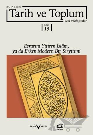 Tarih ve Toplum Yeni Yaklaşımlar Sayı: 19 - Bahar 2022