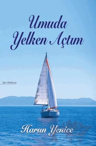 Umuda Yelken Açtım