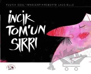 İncik Tom’un Sırrı