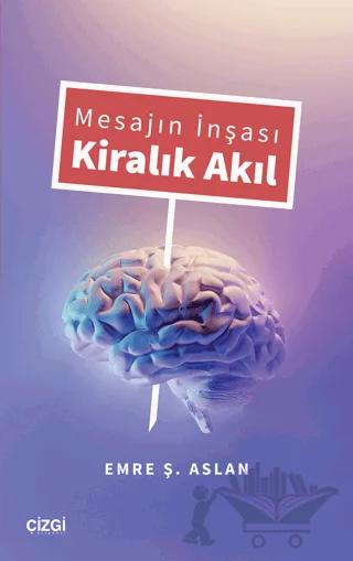 Mesajın İnşası Kiralık Akıl