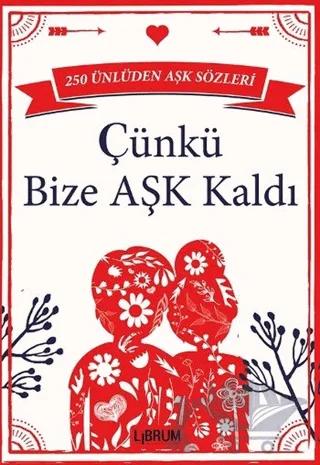 Çünkü Bize Aşk Kaldı