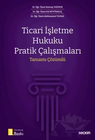 Ticari İşletme Hukuku Pratik Çalışmaları
