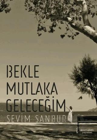 Bekle Mutlaka Geleceğim
