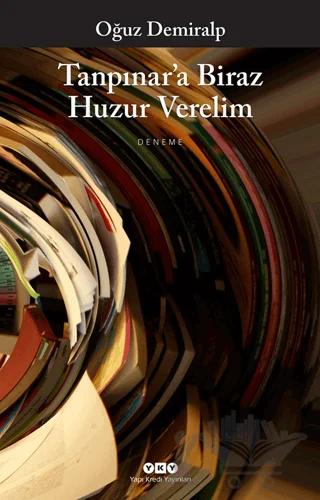 Tanpınar’a Biraz Huzur Verelim