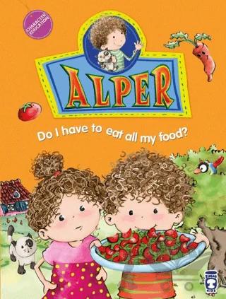 Alper Do I Have To Eat All My Food?