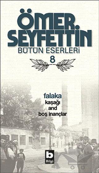 Ömer Seyfettin Bütün Eserleri 8 - Falaka