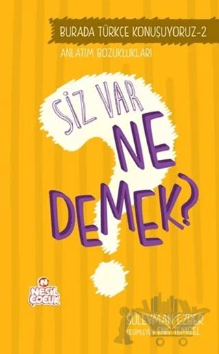 Burada Türkçe Konuşuyoruz 2: Siz Var Ne Demek?