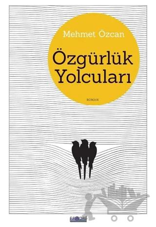 Özgürlük Yolcuları – Mehmet Özcan – Favori Yayınları kitap kapağı