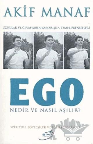 Ego Nedir ve Nasıl Aşılır?