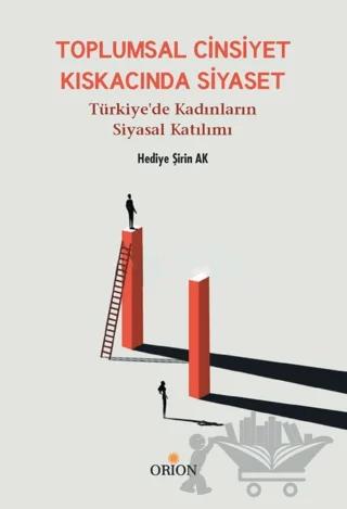 Toplumsal Cinsiyet Kıskacında Siyaset