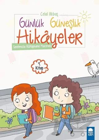 Sınıfımızla Kütüphane Macerası - Günlük Güneşlik Hikayeler (1. Sınıf)