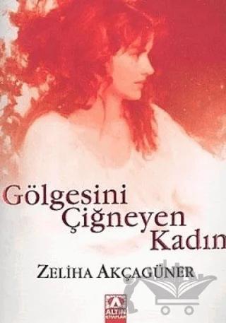 Gölgesini Çiğneyen Kadın