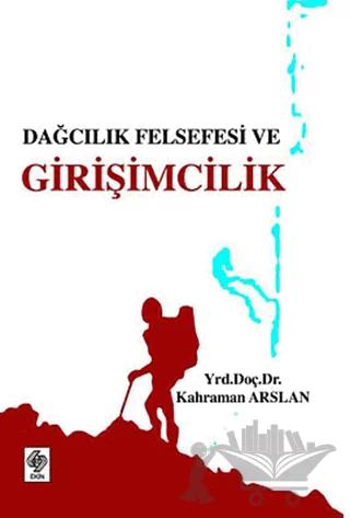 Dağcılık Felsefesi ve Girişimcilik