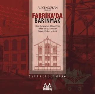 Fabrika'da Barınmak