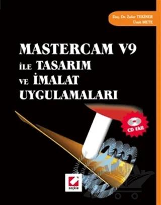 Mastercam V9 ile Tasarım ve İmalat Uygulamaları