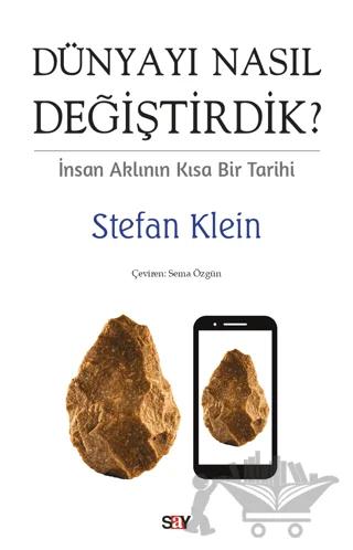 Dünyayı Nasıl Değiştirdik?