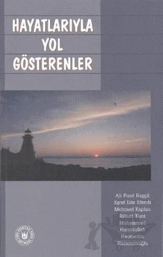 Hayatlarıyla Yol Gösterenler
