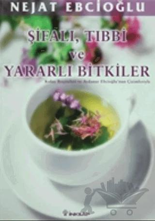 Şifalı, Tıbbi ve Yararlı Bitkiler
