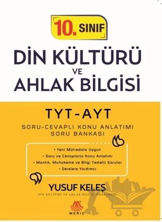 TYT-AYT 10. Sınıf Din Kültürü ve Ahlak Bilgisi Soru Cevaplı Konu Anlatımı Soru Bankası
