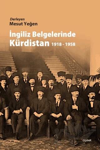 İngiliz Belgelerinde Kürdistan 1918 - 1958