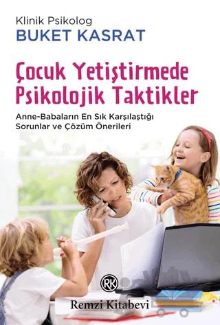 Çocuk Yetiştirmede Psikolojik Taktikler