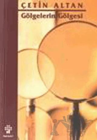 Gölgelerin Gölgesi Portreler – Çetin Altan – İnkılap Kitabevi kitap kapağı