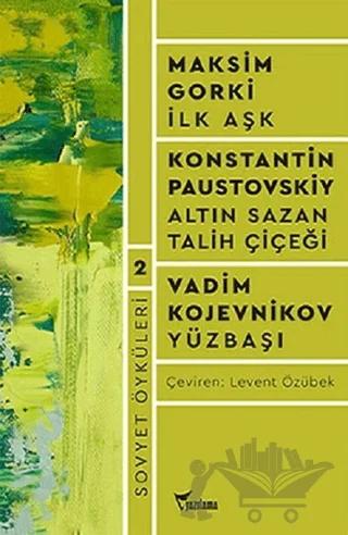 Sovyet Öyküleri 2 / İlk Aşk - Altın Sazan - Talih Çiçeği - Yüzbaşı
