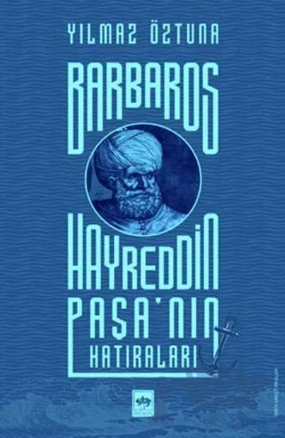 Barbaros Hayreddin Paşa'nın Hatıraları