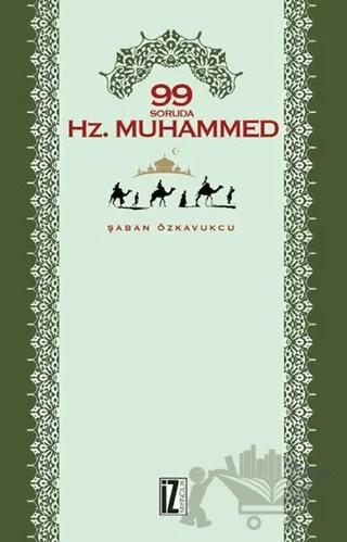 99 Soruda Hz. Muhammed