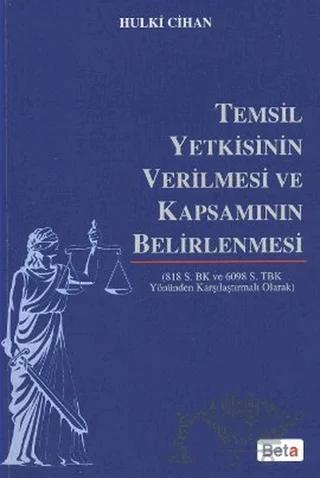 Temsil Yetkisinin Verilmesi ve Kapsamının Belirlenmesi