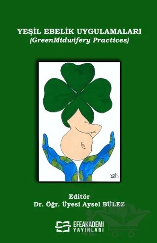 Yeşil Ebelik Uygulamaları (GreenMidwifery Practices)