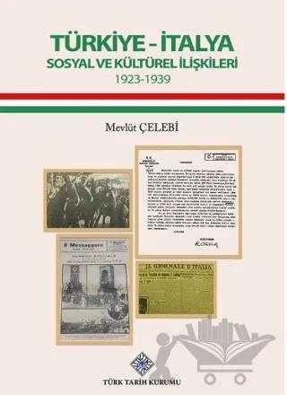 Türkiye - İtalya Sosyal ve Kültürel İlişkileri 1923 - 1939