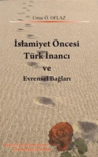 İslamiyet Öncesi Türk İnancı ve Evrensel Bağları