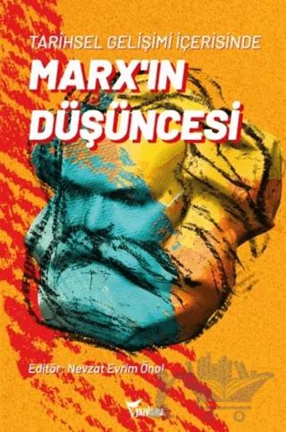 Tarihsel Gelişimi İçerisinde Marx’ın Düşüncesi