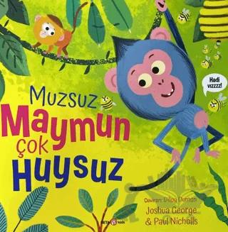 Muzsuz Maymun Çok Huysuz