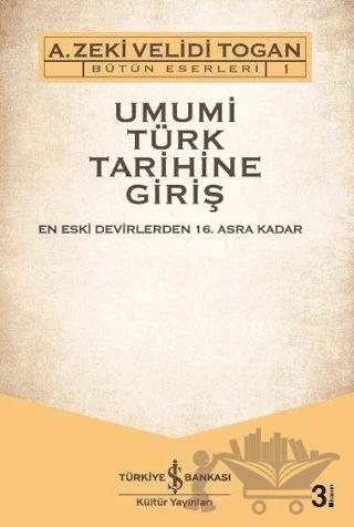 Umumi Türk Tarihine Giriş: Haşiyeler ve İzahlar