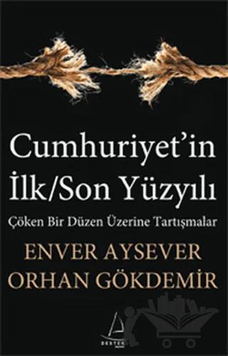 Cumhuriyet’in İlk/Son Yüzyılı