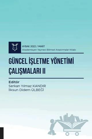 Güncel İşletme Yönetimi Çalışmaları II